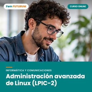 Administración avanzada de Linux (LPIC-2) – curso online Fem FUTURUM