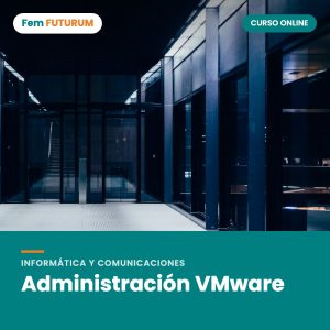 Administración VMware – curso online Fem FUTURUM