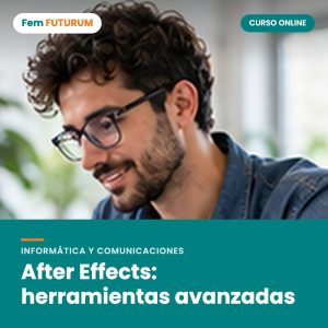 After Effects: herramientas avanzadas – curso online Fem FUTURUM