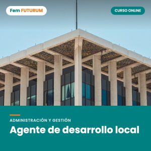 Agente de desarrollo local – curso online Fem FUTURUM