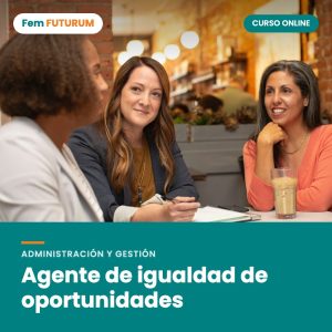 Agente de igualdad de oportunidades – curso online Fem FUTURUM