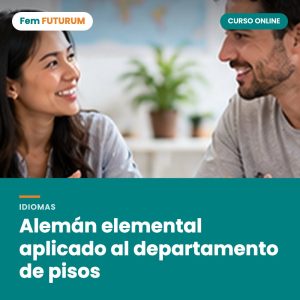 Alemán elemental aplicado al departamento de pisos – curso online Fem FUTURUM