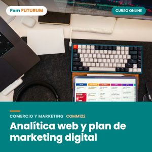 Analítica web y plan de marketing digital – curso online Fem FUTURUM