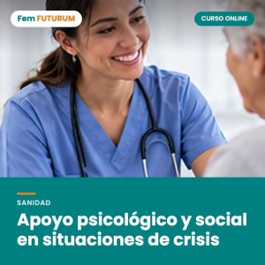 Apoyo psicológico y social en situaciones de crisis – curso online Fem FUTURUM