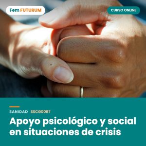 Apoyo psicológico y social en situaciones de crisis – curso online Fem FUTURUM