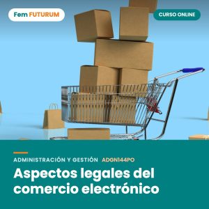 Aspectos legales del comercio electrónico – curso online Fem FUTURUM