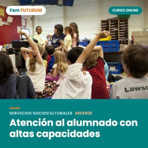 Atención al alumnado con altas capacidades – curso online Fem FUTURUM