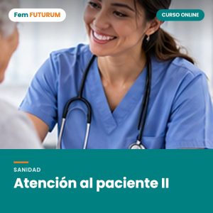 Atención al paciente II – curso online Fem FUTURUM