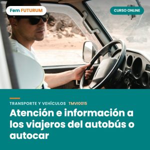 Atención e información a los viajeros del autobús o autocar – curso online Fem FUTURUM