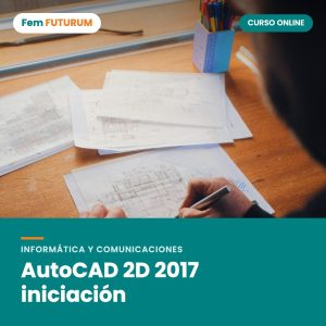 AutoCAD 2D 2017 iniciación – curso online Fem FUTURUM