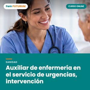 Auxiliar de enfermería en el servicio de urgencias, intervención – curso online Fem FUTURUM