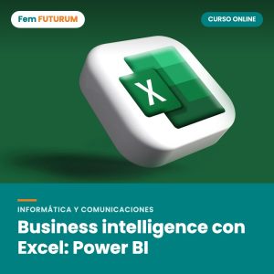 Business intelligence con Excel: Power BI – curso online Fem FUTURUM