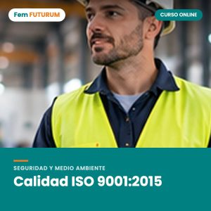 Calidad ISO 9001:2015 – curso online Fem FUTURUM