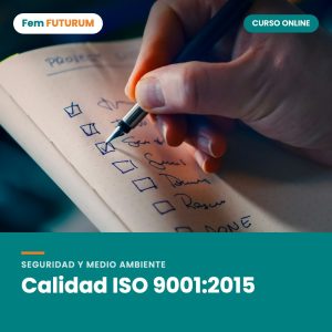 Calidad ISO 9001:2015 – curso online Fem FUTURUM