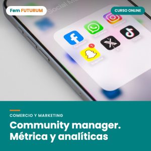 Community manager. Métrica y analíticas – curso online Fem FUTURUM
