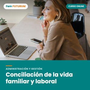 Conciliación de la vida familiar y laboral – curso online Fem FUTURUM