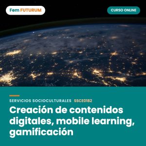 Creación de contenidos digitales, mobile learning, gamificación – curso online Fem FUTURUM