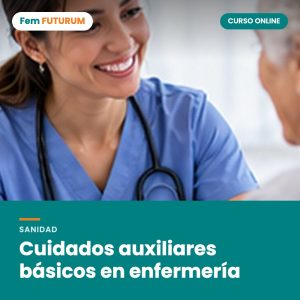 Cuidados auxiliares básicos en enfermería – curso online Fem FUTURUM