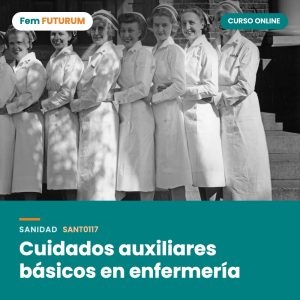 Cuidados auxiliares básicos en enfermería – curso online Fem FUTURUM