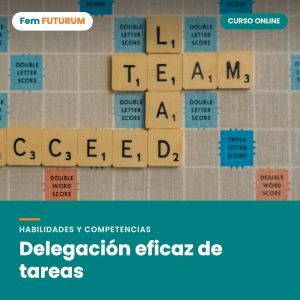 Delegación eficaz de tareas – curso online Fem FUTURUM