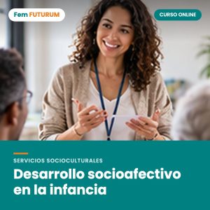 Desarrollo socioafectivo en la infancia – curso online Fem FUTURUM