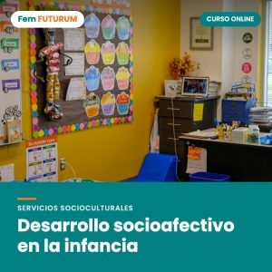 Desarrollo socioafectivo en la infancia – curso online Fem FUTURUM
