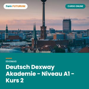 Deutsch Dexway Akademie - Niveau A1 - Kurs 2 – curso online Fem FUTURUM
