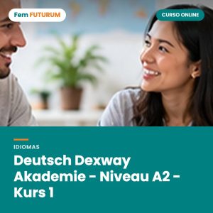 Deutsch Dexway Akademie - Niveau A2 - Kurs 1 – curso online Fem FUTURUM