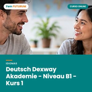 Deutsch Dexway Akademie - Niveau B1 - Kurs 1 – curso online Fem FUTURUM