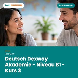 Deutsch Dexway Akademie - Niveau B1 - Kurs 3 – curso online Fem FUTURUM
