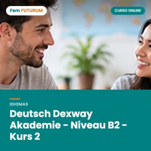 Deutsch Dexway Akademie - Niveau B2 - Kurs 2 – curso online Fem FUTURUM