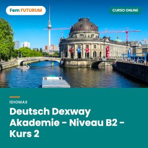 Deutsch Dexway Akademie - Niveau B2 - Kurs 2 – curso online Fem FUTURUM