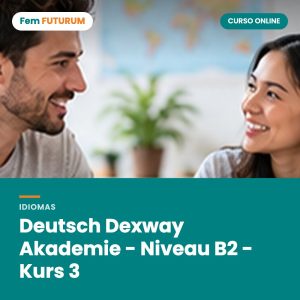 Deutsch Dexway Akademie - Niveau B2 - Kurs 3 – curso online Fem FUTURUM