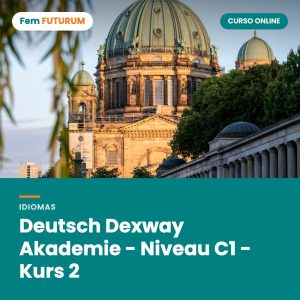 Deutsch Dexway Akademie - Niveau C1 - Kurs 2 – curso online Fem FUTURUM