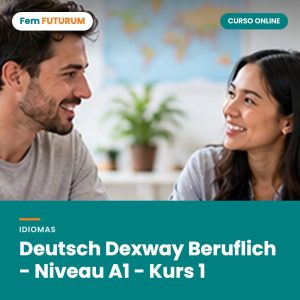 Deutsch Dexway Beruflich - Niveau A1 - Kurs 1 – curso online Fem FUTURUM