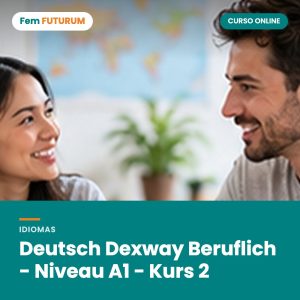 Deutsch Dexway Beruflich - Niveau A1 - Kurs 2 – curso online Fem FUTURUM