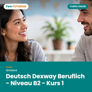Deutsch Dexway Beruflich - Niveau B2 - Kurs 1 – curso online Fem FUTURUM