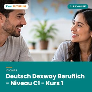 Deutsch Dexway Beruflich - Niveau C1 - Kurs 1 – curso online Fem FUTURUM