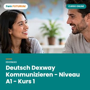 Deutsch Dexway Kommunizieren - Niveau A1 - Kurs 1 – curso online Fem FUTURUM