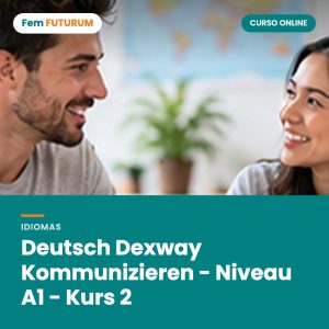 Deutsch Dexway Kommunizieren - Niveau A1 - Kurs 2 – curso online Fem FUTURUM