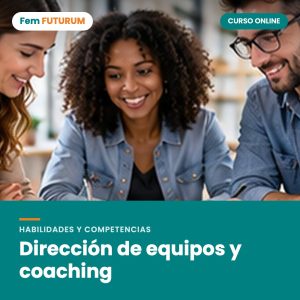 Dirección de equipos y coaching – curso online Fem FUTURUM