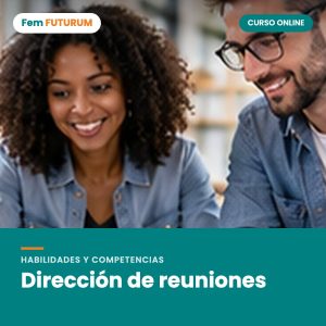Dirección de reuniones – curso online Fem FUTURUM