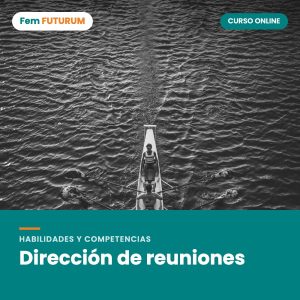 Dirección de reuniones – curso online Fem FUTURUM