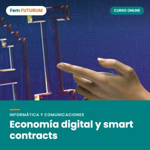 Economía digital y smart contracts – curso online Fem FUTURUM