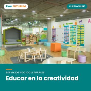 Educar en la creatividad – curso online Fem FUTURUM