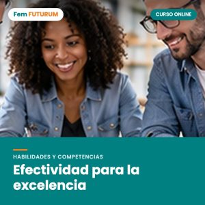 Efectividad para la excelencia – curso online Fem FUTURUM
