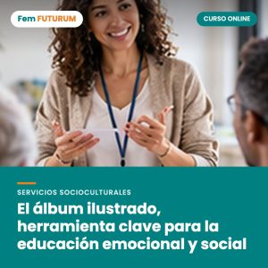 El álbum ilustrado, herramienta clave para la educación emocional y social – curso online Fem FUTURUM