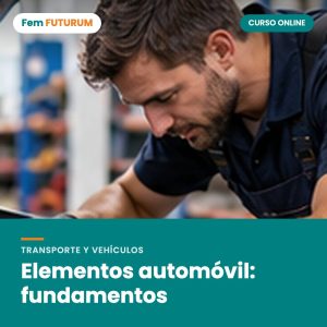 Elementos automóvil: fundamentos – curso online Fem FUTURUM