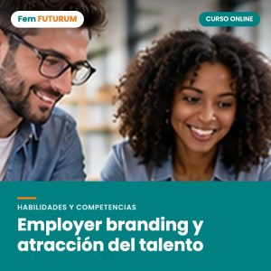 Employer branding y atracción del talento – curso online Fem FUTURUM