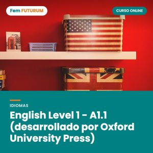 English Level 1 - A1.1 (desarrollado por Oxford University Press) – curso online Fem FUTURUM